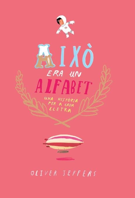 AIXÒ ERA UN ALFABET | 9788416394074 | JEFFERS, OLIVER | Llibreria Online de Banyoles | Comprar llibres en català i castellà online