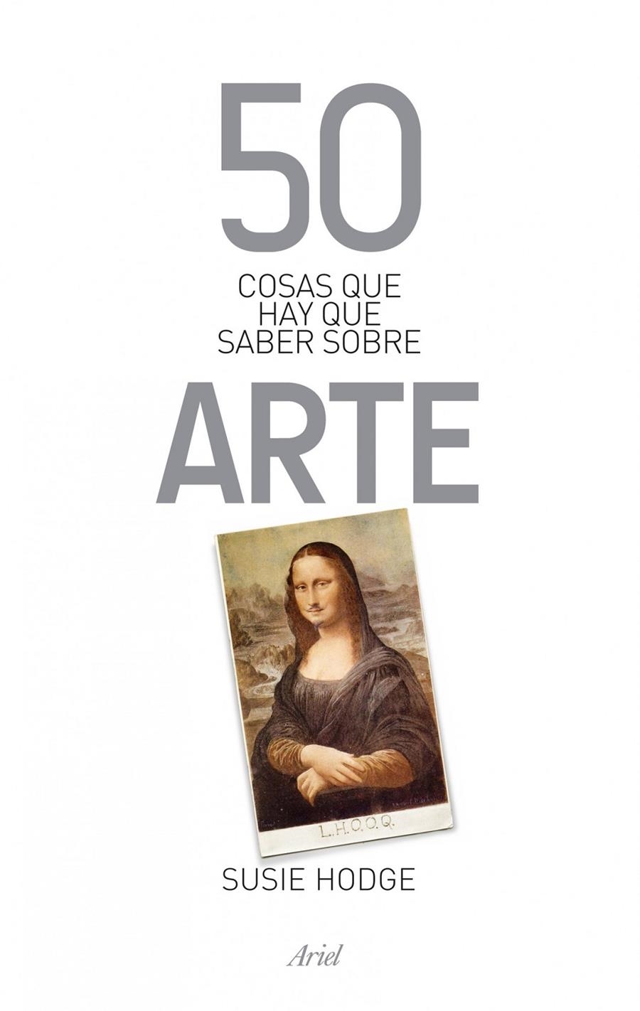 50 COSAS QUE HAY QUE SABER SOBRE ARTE | 9788434400320 | HODGE, SUSIE | Llibreria Online de Banyoles | Comprar llibres en català i castellà online