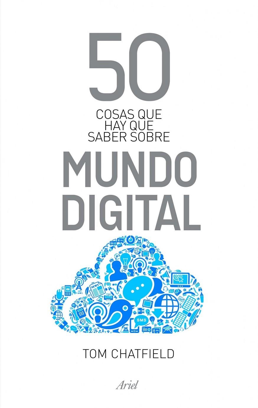 50 COSAS QUE HAY QUE SABER SOBRE MUNDO DIGITAL | 9788434400559 | CHATFIELD, TOM | Llibreria Online de Banyoles | Comprar llibres en català i castellà online