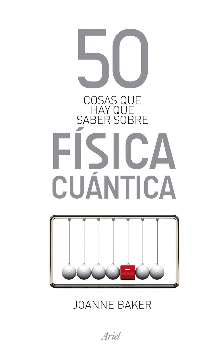 50 COSAS QUE HAY QUE SABER SOBRE FÍSICA CUÁNTICA | 9788434411814 | BAKER, JOANNE | Llibreria Online de Banyoles | Comprar llibres en català i castellà online