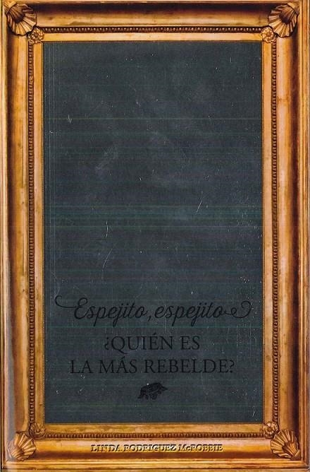 ESPEJITO, ESPEJITO ¿ QUIÉN ES LA MÁS REBELDE? | 9788475568942 | RODRÍGUEZ MCROBBIE, LINDA | Llibreria Online de Banyoles | Comprar llibres en català i castellà online