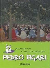 PEDRO FIGARO, DESCUBRIENDO EL MAGICO MUNDO DE | 9786077354666 | Llibreria Online de Banyoles | Comprar llibres en català i castellà online