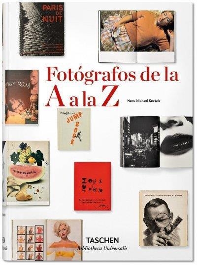 FOTOGRAFOS DE LA A A LA Z | 9783836554343 | HANS-MICHAEL KOETZLE | Llibreria Online de Banyoles | Comprar llibres en català i castellà online