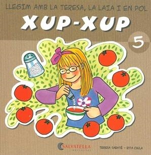 XUP-XUP 5. LLEGIM AMB LA TERESA, LA LAIA I EN POL | 9788484125730 | SABATÉ RODIÉ, TERESA | Llibreria Online de Banyoles | Comprar llibres en català i castellà online