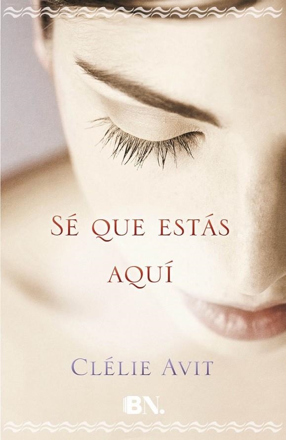 SÉ QUE ESTÁS AQUÍ | 9788466658201 | AVIT, CLÉLIE | Llibreria Online de Banyoles | Comprar llibres en català i castellà online