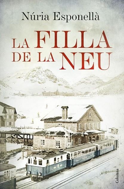 FILLA DE LA NEU, LA | 9788466420402 | ESPONELLÀ, NÚRIA | Llibreria Online de Banyoles | Comprar llibres en català i castellà online