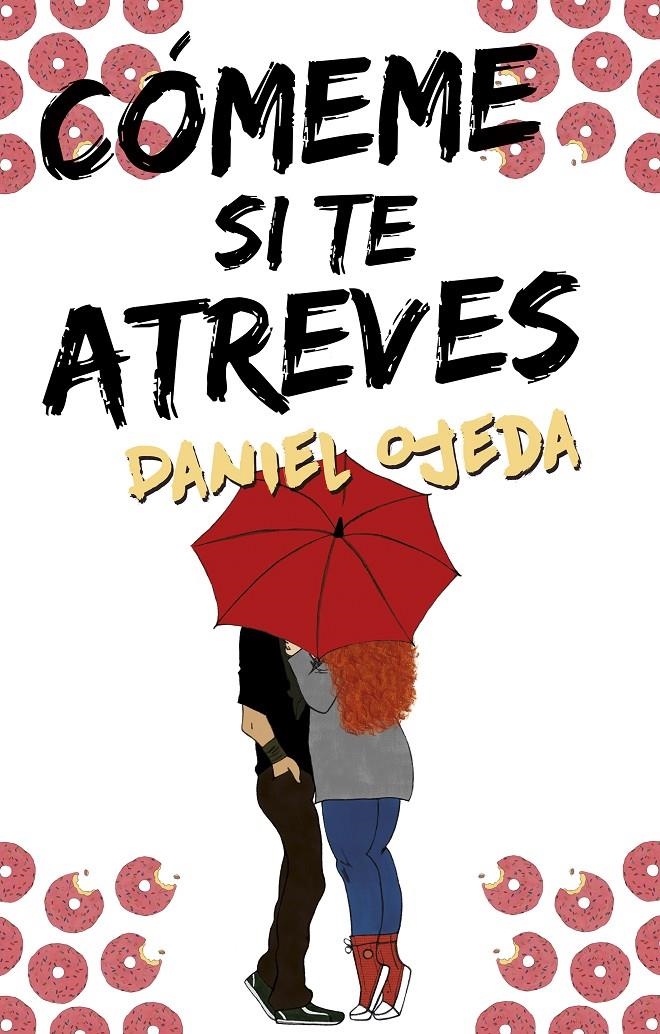 CÓMEME SI TE ATREVES | 9788416306817 | OJEDA, DANIEL | Llibreria Online de Banyoles | Comprar llibres en català i castellà online