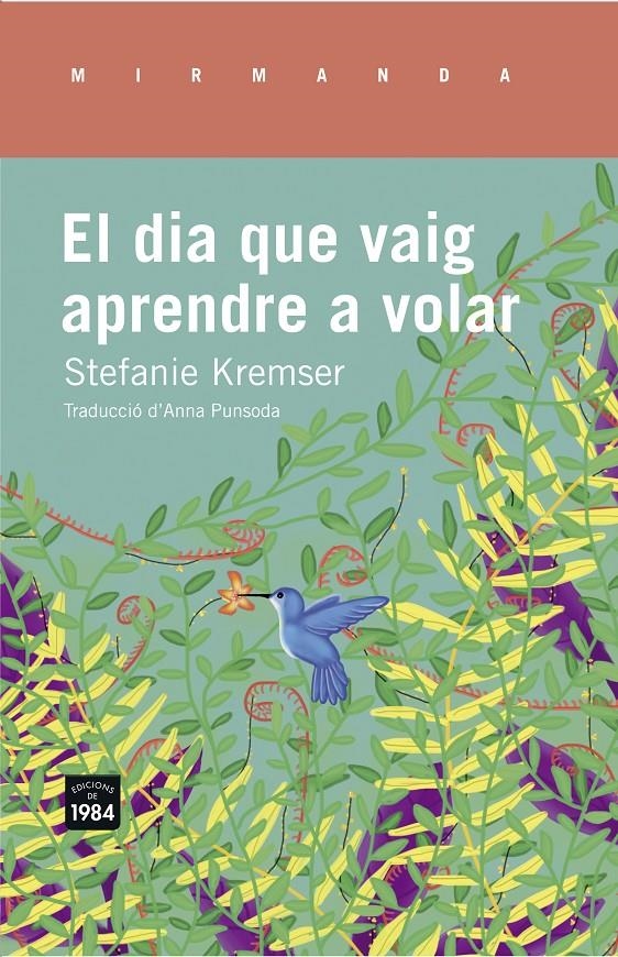 DIA QUE VAIG APRENDRE A VOLAR, EL | 9788415835714 | KREMSER, STEFANIE | Llibreria Online de Banyoles | Comprar llibres en català i castellà online