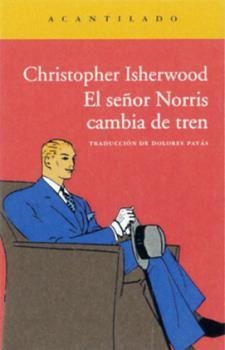 SEÑOR NORRIS CAMBIA DE TREN, EL | 9788416011773 | ISHERWOOD, CHRISTOPHER | Llibreria Online de Banyoles | Comprar llibres en català i castellà online