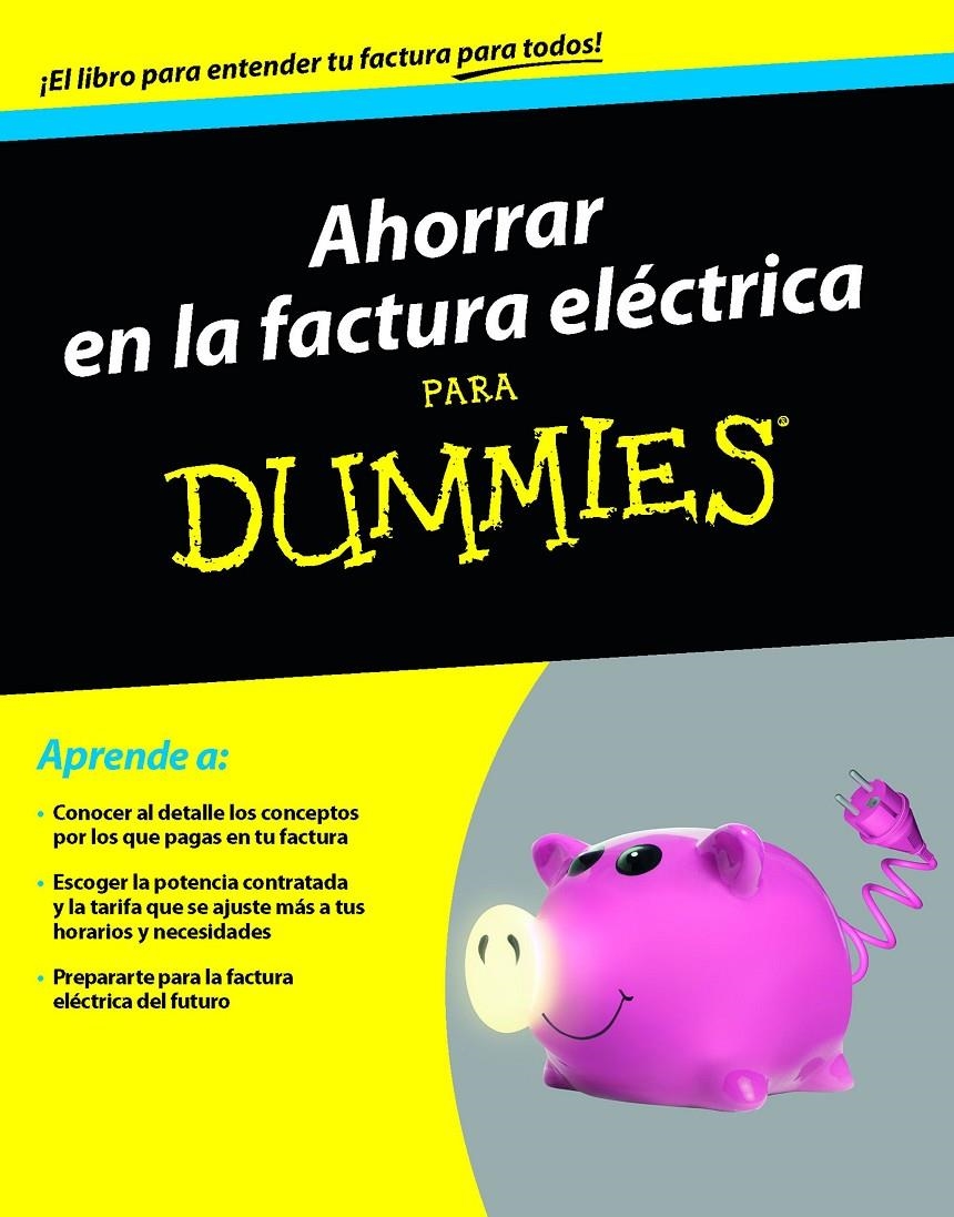 AHORRAR EN LA FACTURA ELÉCTRICA PARA DUMMIES | 9788432902550 | AA. VV. | Llibreria Online de Banyoles | Comprar llibres en català i castellà online