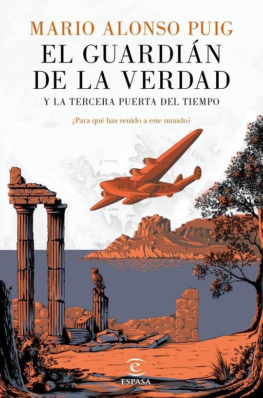 GUARDIÁN DE LA VERDAD Y LA TERCERA PUERTA DEL TIEMPO, EL | 9788467046014 | MARIO ALONSO PUIG | Llibreria Online de Banyoles | Comprar llibres en català i castellà online