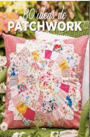 80 IDEAS DE PATCHWORK | 9788490565698 | Llibreria Online de Banyoles | Comprar llibres en català i castellà online