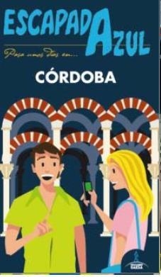 CÓRDOBA ESCAPADA AZUL | 9788416137749 | Llibreria Online de Banyoles | Comprar llibres en català i castellà online