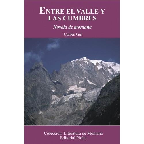 ENTRE EL VALLE Y LAS CUMBRES | 9788495945440 | GEL, CARLES | Llibreria L'Altell - Llibreria Online de Banyoles | Comprar llibres en català i castellà online - Llibreria de Girona