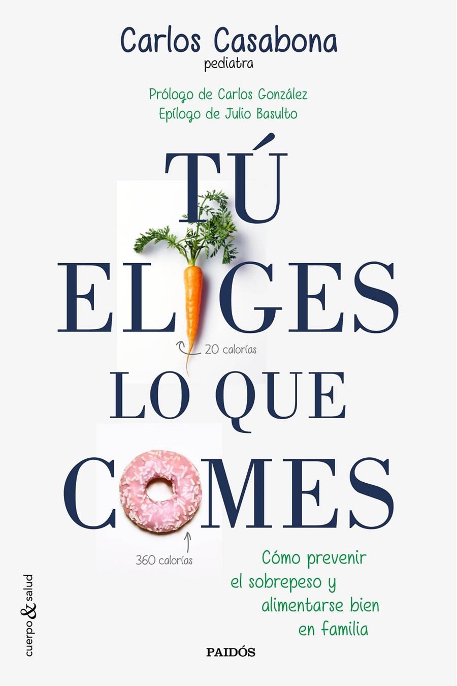 TU ELIGES LO QUE COMES | 9788449331831 | CASABONA CARLOS  | Llibreria Online de Banyoles | Comprar llibres en català i castellà online