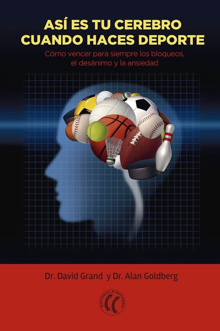 ASÍ ES TU CEREBRO CUANDO HACES DEPORTE | 9788494408434 | GRAND, DAVID/GOLDBERG, ALAN | Llibreria Online de Banyoles | Comprar llibres en català i castellà online