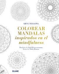 COLOREAR MANDALAS INSPIRADOS EN EL MINDFULNESS | 9788498018615 | HEUSSENSTAMM, PAUL/ROWAN, TIDDY | Llibreria Online de Banyoles | Comprar llibres en català i castellà online