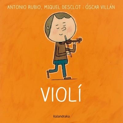 VIOLÍ | 9788484649540 | ANTONIO RUBIO, MIQUEL DESCLOT, OSCAR VILLÁN | Llibreria Online de Banyoles | Comprar llibres en català i castellà online