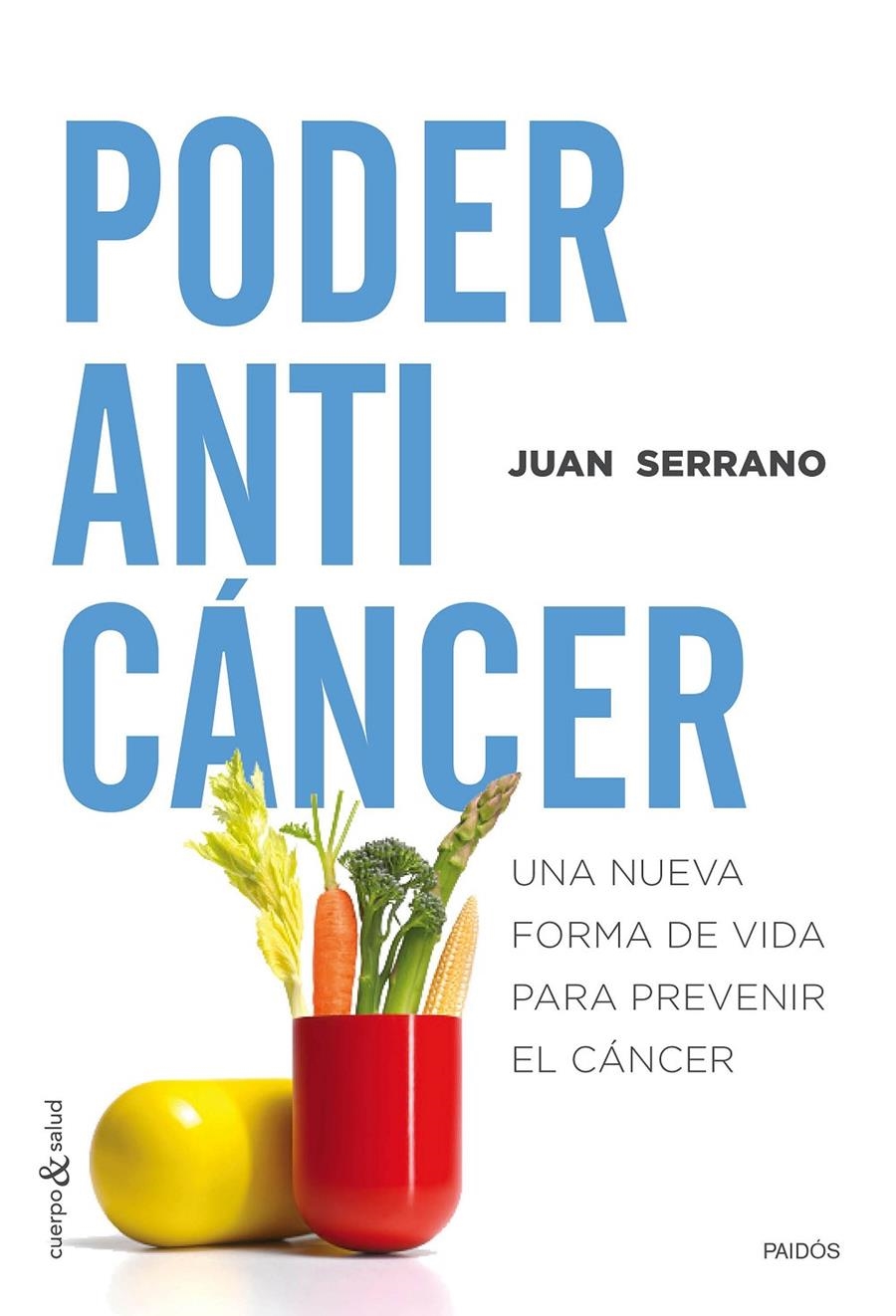 PODER ANTICÁNCER | 9788449331848 | SERRANO, JUAN | Llibreria Online de Banyoles | Comprar llibres en català i castellà online