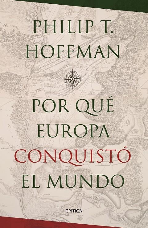 ¿POR QUÉ EUROPA CONQUISTÓ EL MUNDO? | 9788498929034 | HOFFMAN, PHILIP T. | Llibreria Online de Banyoles | Comprar llibres en català i castellà online