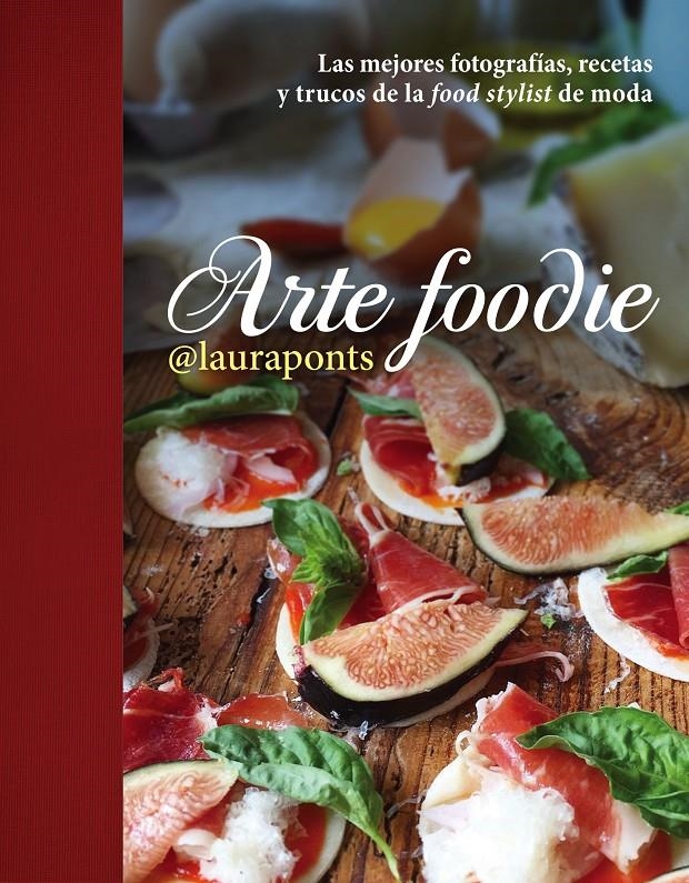 ARTE FOODIE | 9788448022013 | LÓPEZ PINOS, LAURA | Llibreria Online de Banyoles | Comprar llibres en català i castellà online