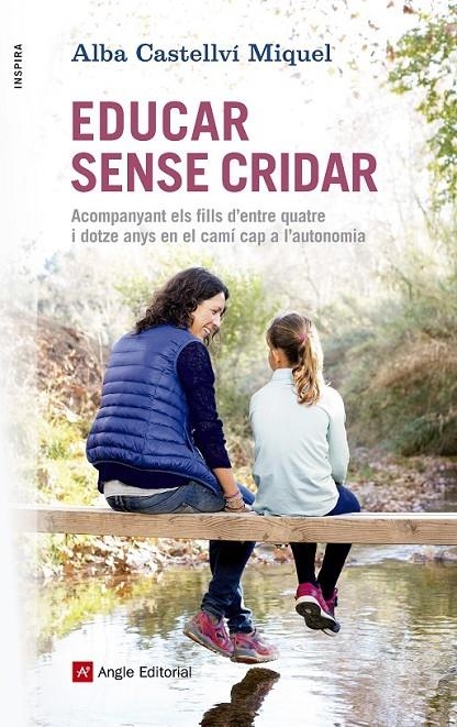 EDUCAR SENSE CRIDAR | 9788416139880 | CASTELLVÍ MIQUEL, ALBA | Llibreria L'Altell - Llibreria Online de Banyoles | Comprar llibres en català i castellà online - Llibreria de Girona