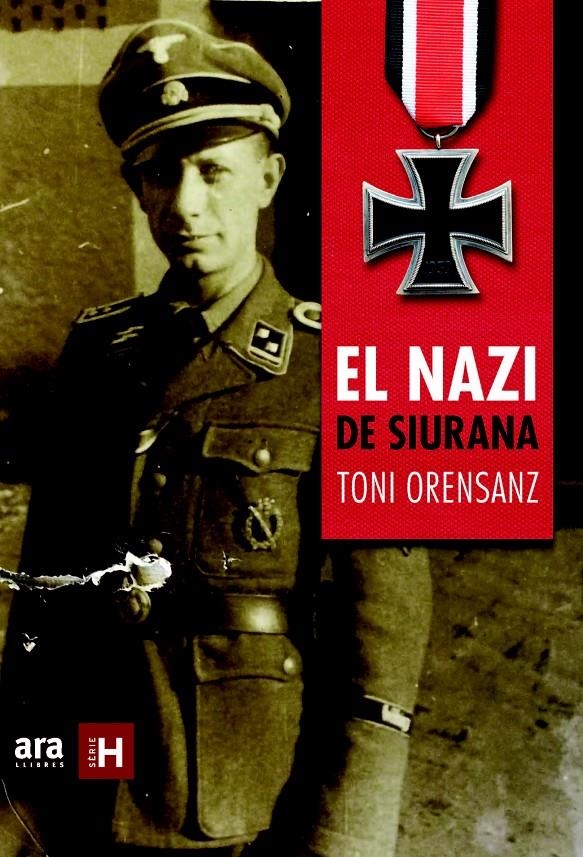 EL NAZI DE SIURANA | 9788415642916 | ORENSANZ PI, ANTONI | Llibreria Online de Banyoles | Comprar llibres en català i castellà online