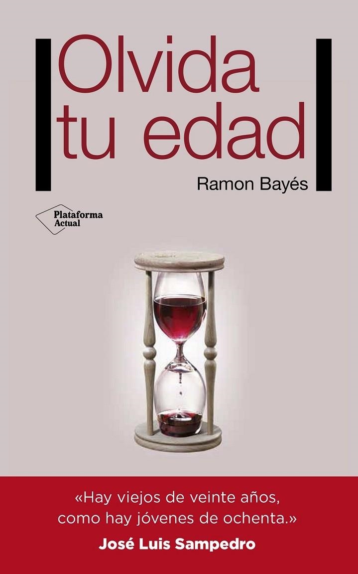 OLVIDA TU EDAD | 9788416620159 | BAYÉS SOPENA, RAMON | Llibreria Online de Banyoles | Comprar llibres en català i castellà online