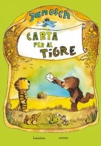 CARTA PER AL TIGRE | 9788484649717 | JANOSCH | Llibreria Online de Banyoles | Comprar llibres en català i castellà online