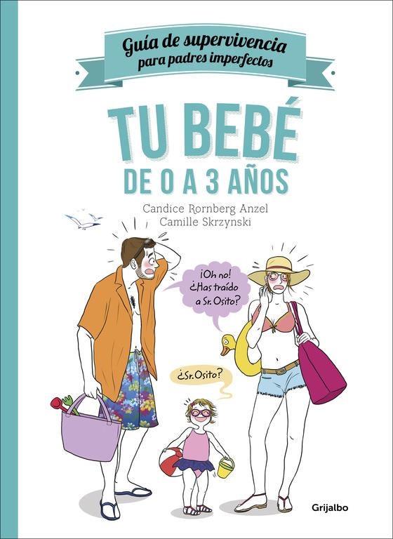 TU BEBÉ DE 0 A 3 AÑOS (GUÍA DE SUPERVIVENCIA PARA PADRES IMPERFECTOS) | 9788416449002 | RORNBERG,CANDICE/SKRZYNSKI,CAMILLE | Llibreria Online de Banyoles | Comprar llibres en català i castellà online