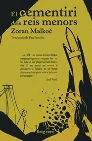 CEMENTIRI DELS REIS MENORS, EL | 9788494449697 | MALKOC, ZORAN | Llibreria Online de Banyoles | Comprar llibres en català i castellà online