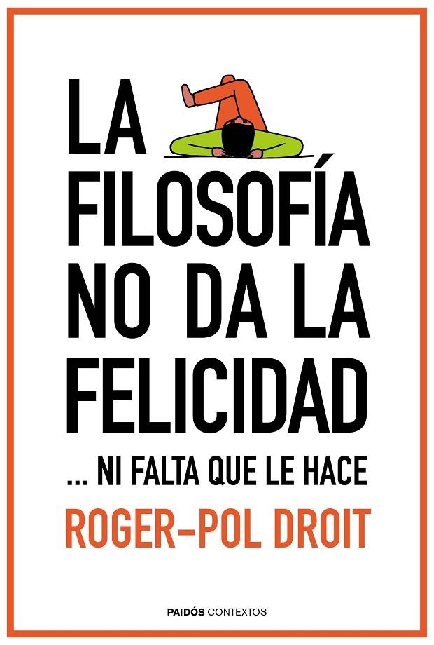 FILOSOFÍA NO DA LA FELICIDAD, LA | 9788449331862 | DROIT, ROGER-POL | Llibreria Online de Banyoles | Comprar llibres en català i castellà online