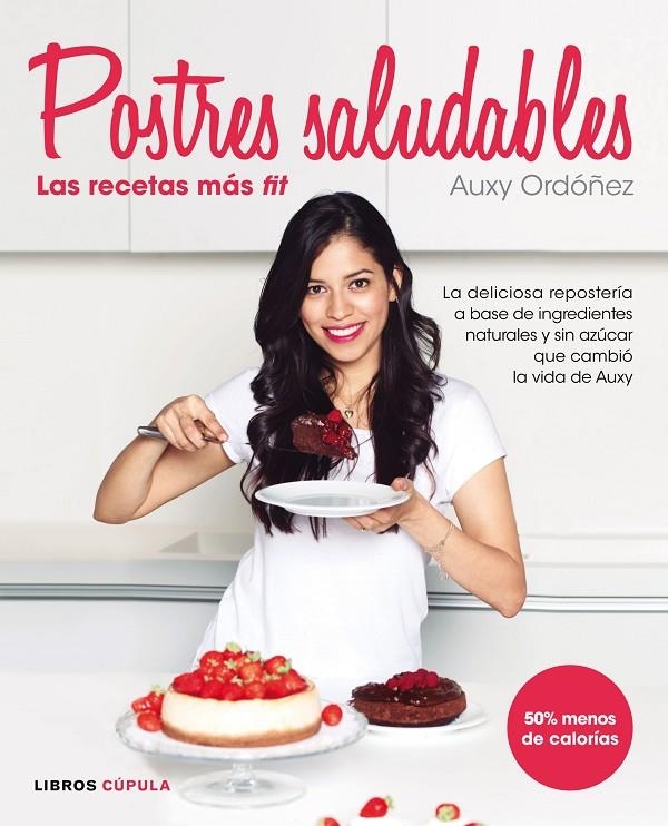 POSTRES SALUDABLES: LAS RECETAS MÁS FIT | 9788448022105 | ORDÓÑEZ, AUXY | Llibreria Online de Banyoles | Comprar llibres en català i castellà online