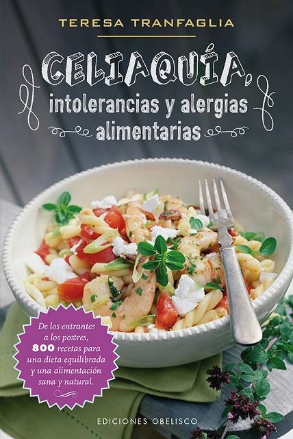 CELIAQUÍA, INTOLERANCIA Y ALERGIAS ALIMENTARIAS | 9788491110408 | TRANFAGLIA, TERESA | Llibreria Online de Banyoles | Comprar llibres en català i castellà online