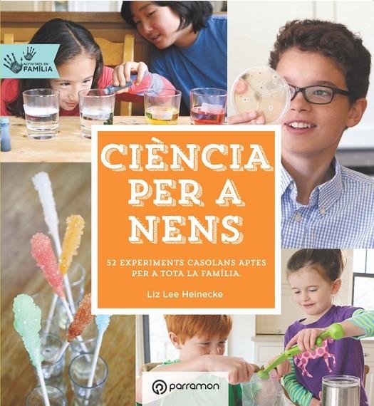 CIÈNCIA PER  A NENS | 9788434210660 | HEINECKE, LIZ LEE | Llibreria Online de Banyoles | Comprar llibres en català i castellà online