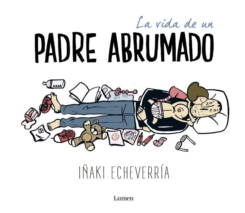 LA VIDA DE UN PADRE ABRUMADO | 9788426402639 | ECHEVERRÍA,IÑAKI | Llibreria Online de Banyoles | Comprar llibres en català i castellà online