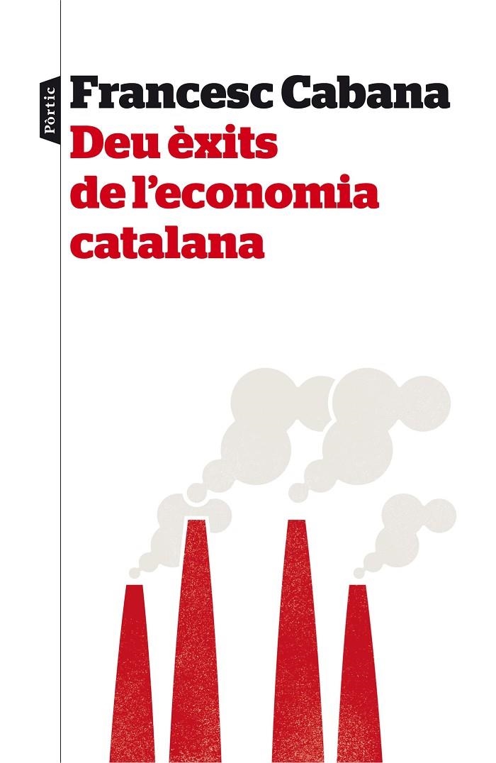 DEU ÈXITS DE L'ECONOMIA CATALANA | 9788498093575 | CABANA VANCELLS FRANCESC  | Llibreria Online de Banyoles | Comprar llibres en català i castellà online