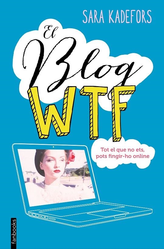 BLOG WTF, EL | 9788416297665 | KADEFORS, SARA | Llibreria Online de Banyoles | Comprar llibres en català i castellà online