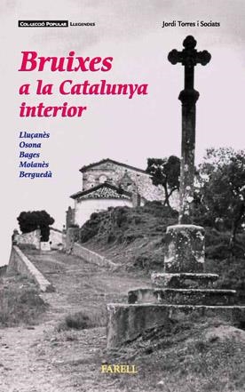 BRUIXES A LA CATALUNYA INTERIOR | 9788492811045 | TORRES SOCIATS, JORDI | Llibreria Online de Banyoles | Comprar llibres en català i castellà online