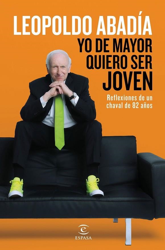 YO DE MAYOR QUIERO SER JOVEN | 9788467046205 | ABADÍA, LEOPOLDO | Llibreria Online de Banyoles | Comprar llibres en català i castellà online