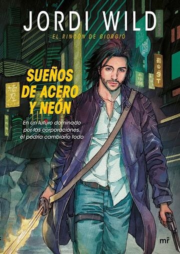 SUEÑOS DE ACERO Y NEÓN | 9788427042353 | WILD, JORDI | Llibreria Online de Banyoles | Comprar llibres en català i castellà online