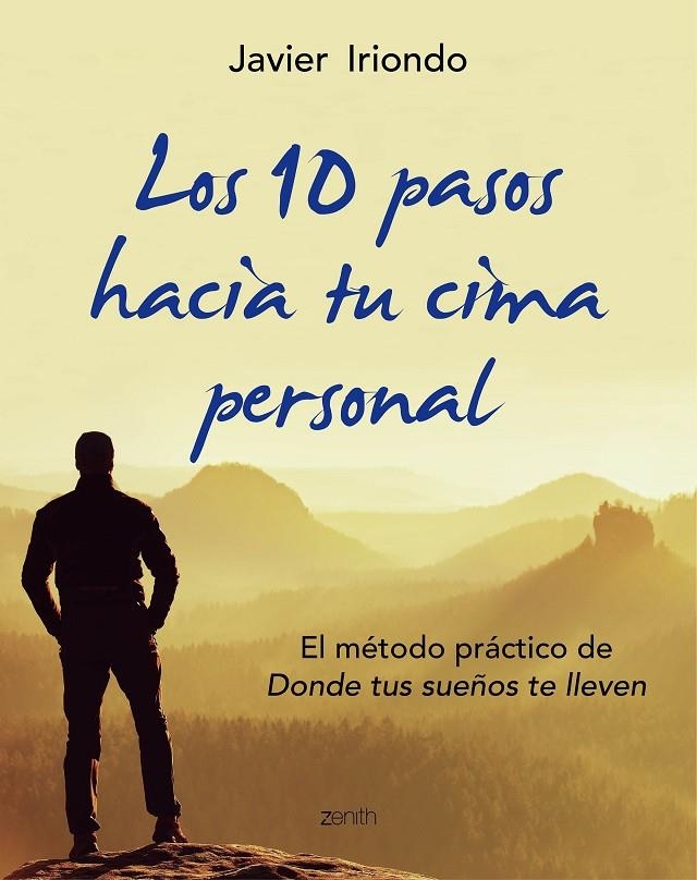 LOS 10 PASOS HACIA TU CIMA PERSONAL | 9788408150107 | IRIONDO NARVAIZA, JAVIER | Llibreria Online de Banyoles | Comprar llibres en català i castellà online