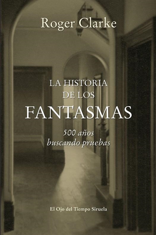 LA HISTORIA DE LOS FANTASMAS | 9788416465255 | CLARKE, ROGER | Llibreria Online de Banyoles | Comprar llibres en català i castellà online