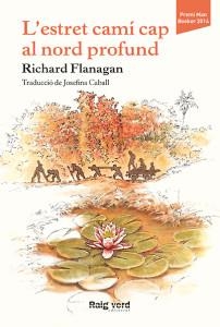 L'ESTRET CAMÍ CAP AL NORD PROFUND | 9788415539919 | FLANAGAN, RICHARD | Llibreria Online de Banyoles | Comprar llibres en català i castellà online