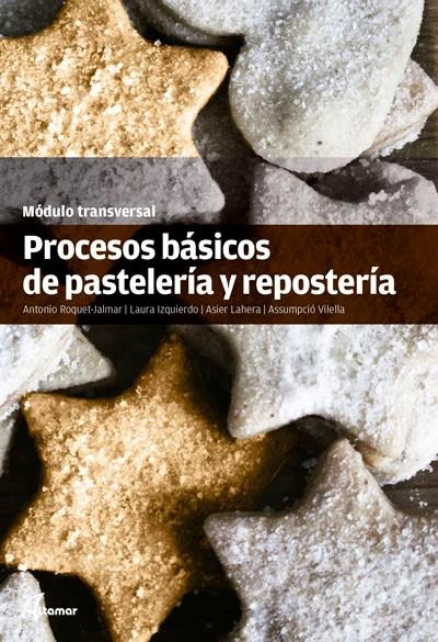 PROCESOS BÁSICOS DE PASTELERÍA Y REPOSTERÍA | 9788415309505 | AAVV | Llibreria Online de Banyoles | Comprar llibres en català i castellà online