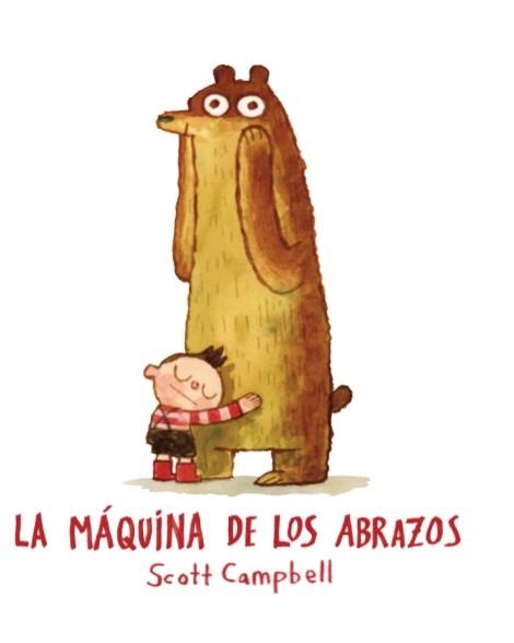 MÁQUINA DE LOS ABRAZOS, LA | 9788416394180 | CAMPBELL, SCOTT | Llibreria Online de Banyoles | Comprar llibres en català i castellà online