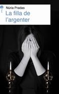 FILLA DE L'ARGENTER, LA | 9788415975816 | PRADAS ANDREU, NÚRIA | Llibreria Online de Banyoles | Comprar llibres en català i castellà online