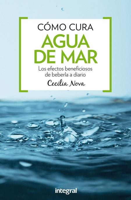 CÓMO CURA AGUA DE MAR | 9788491180395 | NOVA , CECILIA | Llibreria Online de Banyoles | Comprar llibres en català i castellà online