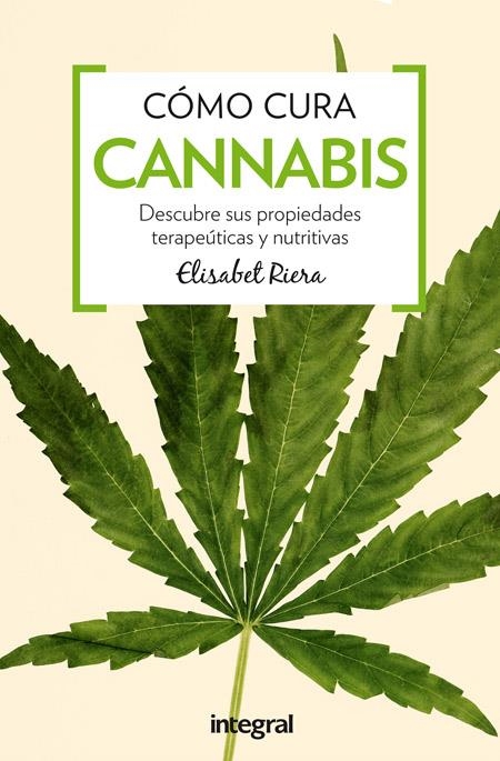 CÓMO CURA CANNABIS | 9788491180364 | RIERA MILLAN, ELISABET | Llibreria Online de Banyoles | Comprar llibres en català i castellà online