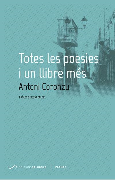 TOTES LES POESIES I UN LLIBRE MÉS | 9788494507809 | CORONZU, ANTONI | Llibreria Online de Banyoles | Comprar llibres en català i castellà online